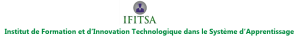Institut de Formation et d'Innovation Technologique dans le Systeme d'Apprentissage
